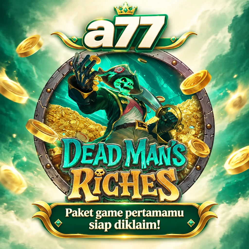 a77 · Dead Man Riches